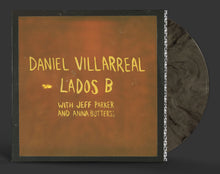 Load image into Gallery viewer, Daniel Villarreal - Lados B