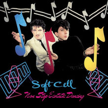 Load image into Gallery viewer, Soft Cell - Non-Stop Ecstatic Dancing