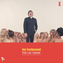 Load image into Gallery viewer, Lee Hazlewood - The LHI Years: Singles, Nudes, & Backsides (1968-71)