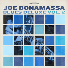 Load image into Gallery viewer, Joe Bonamassa - Blues Deluxe Vol 2