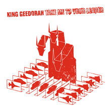 Load image into Gallery viewer, King Geedorah - Take Me To Your Leader