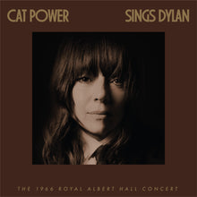 Load image into Gallery viewer, Cat Power - Cat Power Sings Dylan: The 1966 Royal Albert Hall Concert