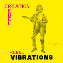 Load image into Gallery viewer, Creation Rebel - Rebel Vibrations