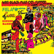 Load image into Gallery viewer, Fela Kuti - Why Black Man Dey Suffer