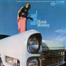 Load image into Gallery viewer, Hank Mobley – A Caddy for Daddy