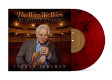 Load image into Gallery viewer, Itzhak Perlman - The Way We Were: My American Songbook