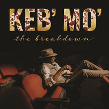 Load image into Gallery viewer, Keb' Mo' - The Breakdown