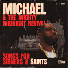 Load image into Gallery viewer, Killer Mike - Michael & The Mighty Midnight Revival : Songs For Sinners & Saints