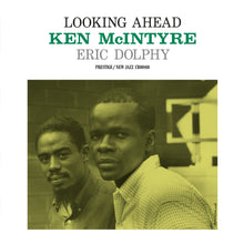 Load image into Gallery viewer, Ken McIntyre & Eric Dolphy - Looking Ahead