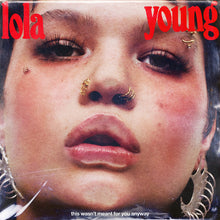 Load image into Gallery viewer, Lola Young - This Wasn't Meant For You Anyway