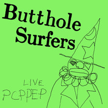 Load image into Gallery viewer, Butthole Surfers - PCPPEP (2024 Remaster)