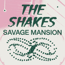 Load image into Gallery viewer, Savage Mansion - The Shakes