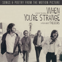 Load image into Gallery viewer, The Doors - When You're Strange (Songs & Poetry From The Motion Picture)