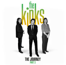 Load image into Gallery viewer, The Kinks - The Journey - Pt. 3