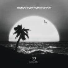 Load image into Gallery viewer, The Neighbourhood - Wiped Out (10th Anniversary)