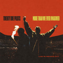 Load image into Gallery viewer, Twenty One Pilots - More Than We Ever Imagined (Live In Mexico City)