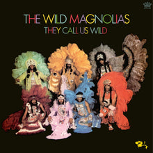 Load image into Gallery viewer, The Wild Magnolias - They Call Us Wild