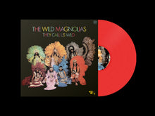 Load image into Gallery viewer, The Wild Magnolias - They Call Us Wild