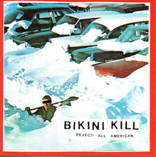Load image into Gallery viewer, Bikini Kill - Reject All American