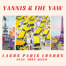 Load image into Gallery viewer, Yannis & The Yaw feat. Tony Allen - Lagos Paris London