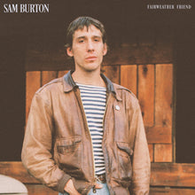 Load image into Gallery viewer, Sam Burton - Fairweather Friend