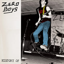 Load image into Gallery viewer, Zero Boys - History Of... (40th Anniversary Edition)
