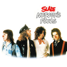 Load image into Gallery viewer, Slade - Nobody’s Fools (Expanded Edition) (National Album Day)