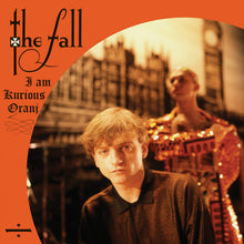Load image into Gallery viewer, The Fall – I Am Kurious Oranj