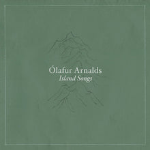 Load image into Gallery viewer, Ólafur Arnalds – Island Songs
