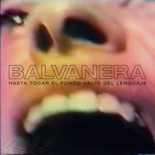 Load image into Gallery viewer, BALVANERA - Hasta tocar el fondo vacío del lenguaje
