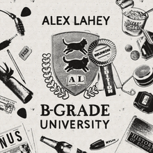 Load image into Gallery viewer, Alex Lahey - B-Grade University