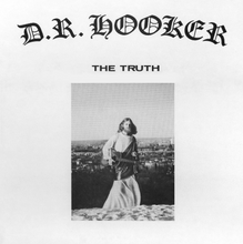 Load image into Gallery viewer, D.R. Hooker - The Truth