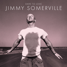 Load image into Gallery viewer, Jimmy Somerville - Dare To Love