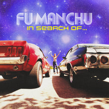 Load image into Gallery viewer, Fu Manchu - In Search Of… (30th Anniversary Edition)