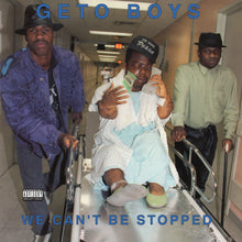 Load image into Gallery viewer, Geto Boys - We Can't Be Stopped (35th Anniversary Edition)
