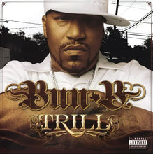 Load image into Gallery viewer, Bun B - Trill
