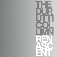 Load image into Gallery viewer, The Durutti Column - Renascent