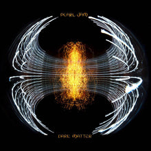 Load image into Gallery viewer, Pearl Jam - Dark Matter