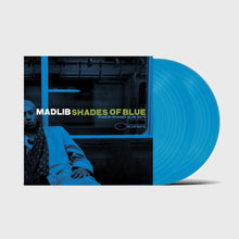 Load image into Gallery viewer, Madlib – Shades of Blue (Blue Vinyl)