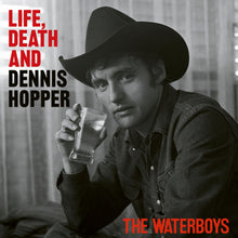 Load image into Gallery viewer, The Waterboys - Life, Death And Dennis Hopper