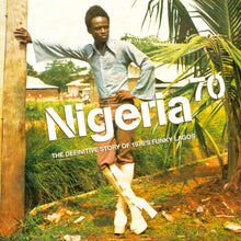 Load image into Gallery viewer, Various Artists - Nigeria 70: The Definitive Guide To 1970's Funky Lagos