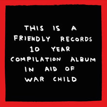 Load image into Gallery viewer, Various Artists - Friendly Recordings x War Child