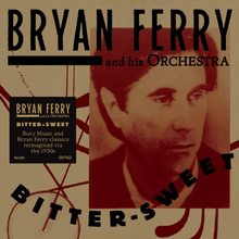 Load image into Gallery viewer, The Bryan Ferry Orchestra - Bitter Sweet