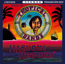 Load image into Gallery viewer, Haruomi Hosono - Tropical Dandy