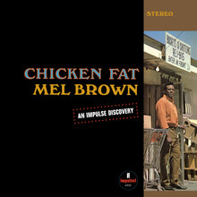 Load image into Gallery viewer, Mel Brown – Chicken Fat
