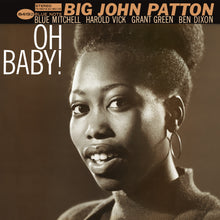 Load image into Gallery viewer, Big John Patton – Oh Baby!