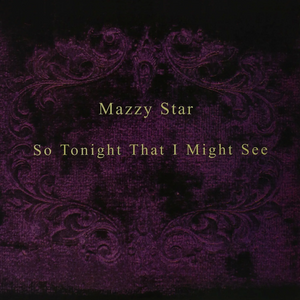 Mazzy Star ‎– So Tonight That I Might See