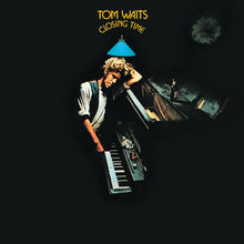 Load image into Gallery viewer, Tom Waits – Closing Time (50th Anniversary Half Speed Master Edition)