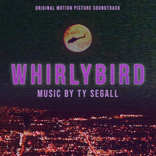 Load image into Gallery viewer, Ty Segall - Whirlybird (Original Motion Picture Soundtrack)