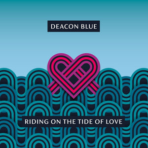 Deacon Blue ‎– Riding On The Tide Of Love